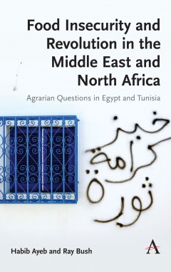 This is an image of the book cover Food Insecurity and Revolution in the Middle East and North Africa.