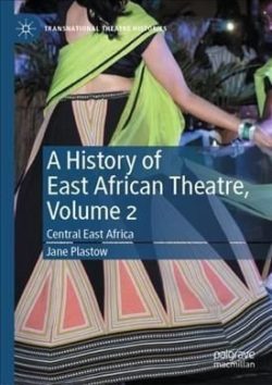 A History of East African Theatre, Volume 2 book cover.