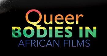 Queer Bodies in African Films: Q&A with Dr Gibson Ncube