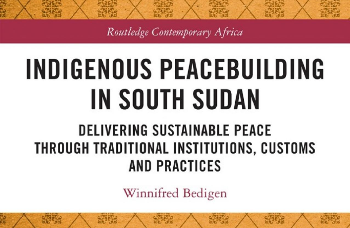 New book by Dr Winnie Bedigen: Indigenous peacebuilding in South Sudan